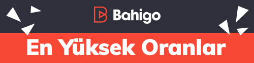 Bahigo Oranlar için en yüksek oranları sunan banner