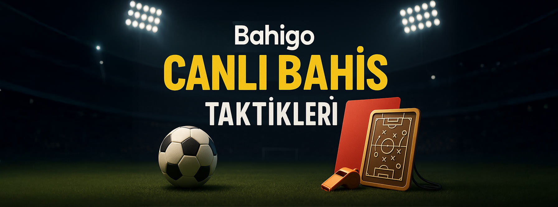 Canlı Bahis Taktikleri